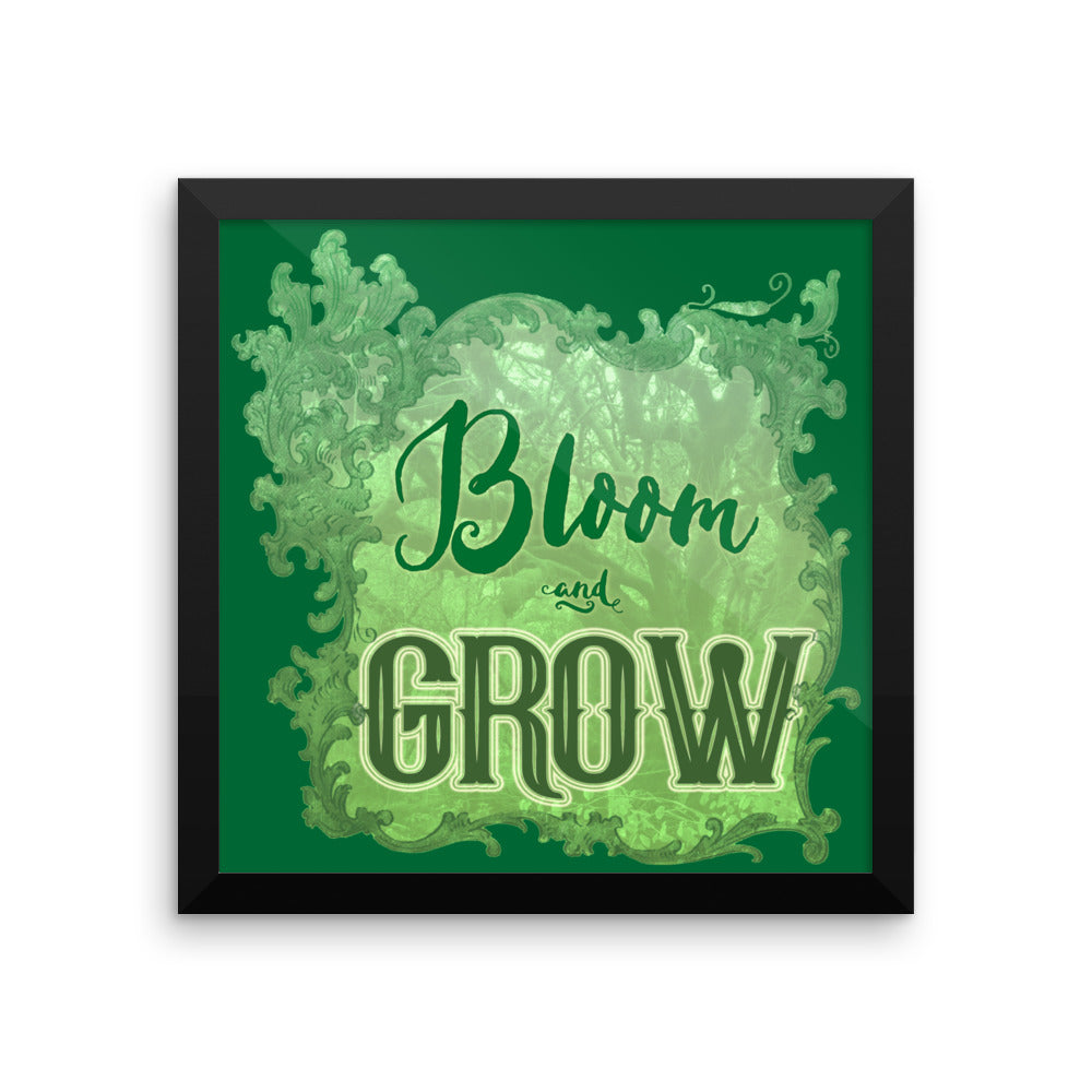 Bloom And Grow Framed poster